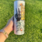 Have The Day You Deserve 20oz Tumbler