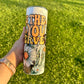 Have The Day You Deserve 20oz Tumbler
